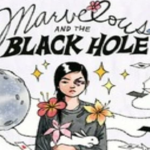 Marvelous and the Black Hole มหัศจรรย์และหลุมดำ